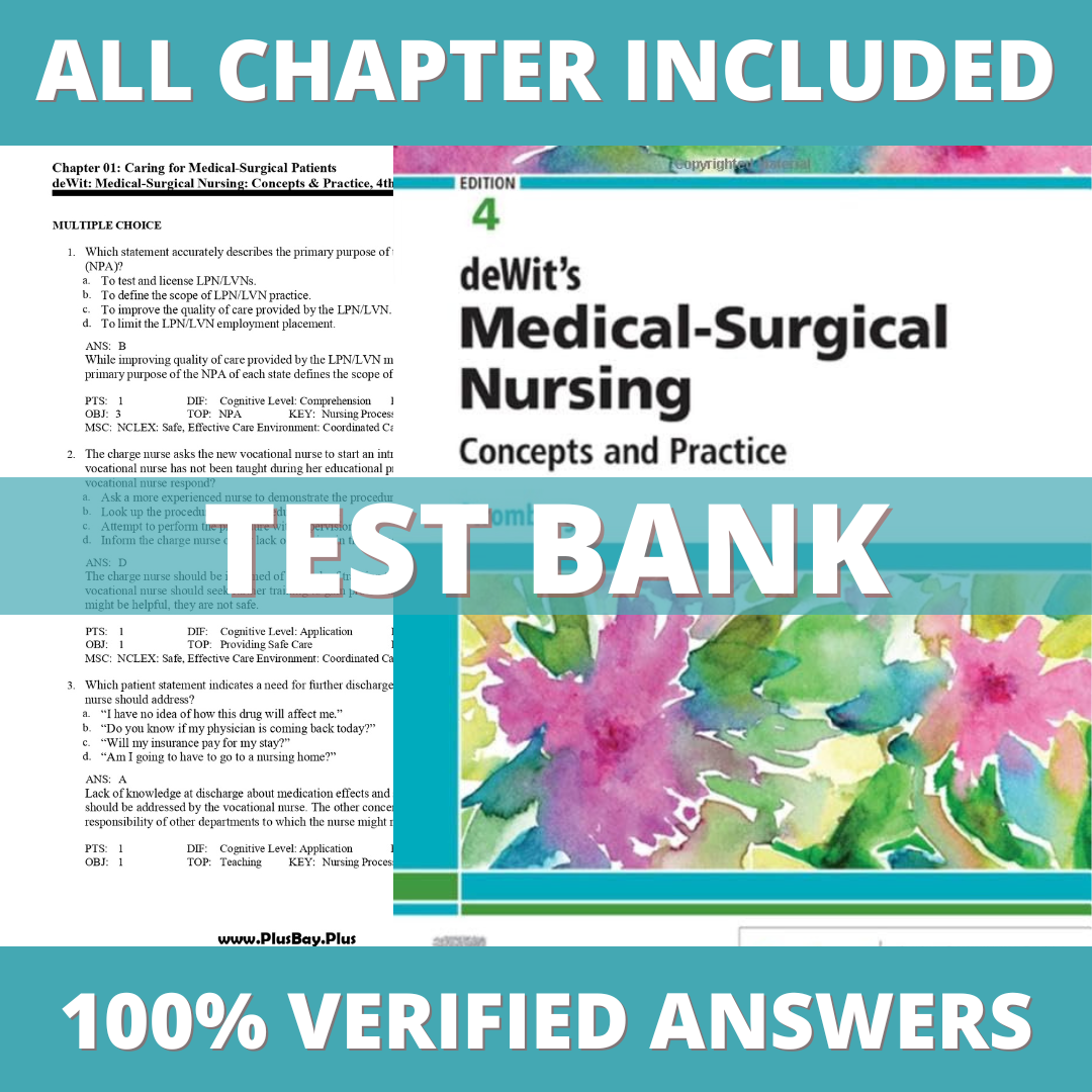 Test Bank for DeWits Medical Surgical Nursing Concepts and Practice, 4th Edition (Stromberg, 2021)