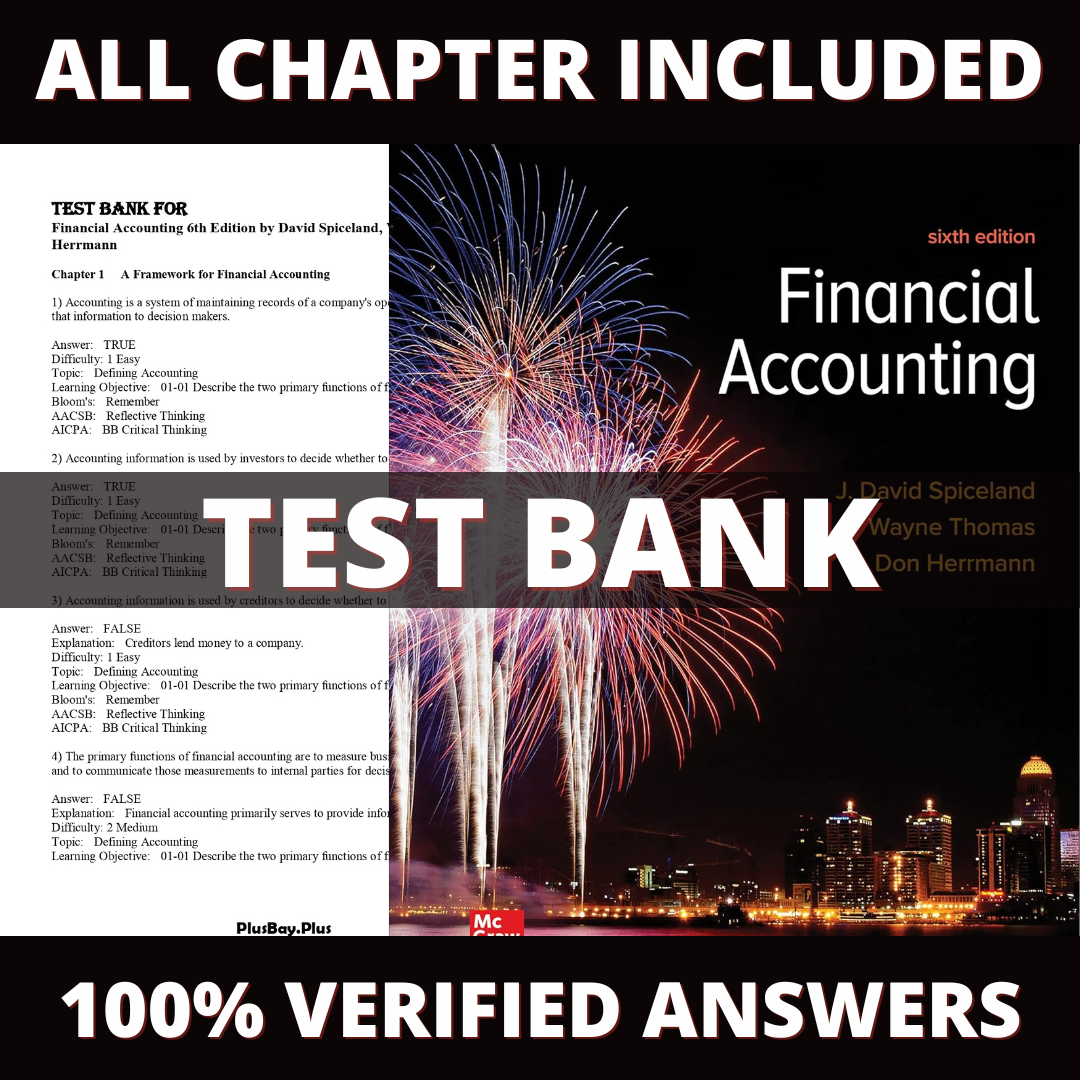Test Bank for Financial Accounting 6th Edition (Spiceland, 2022)
