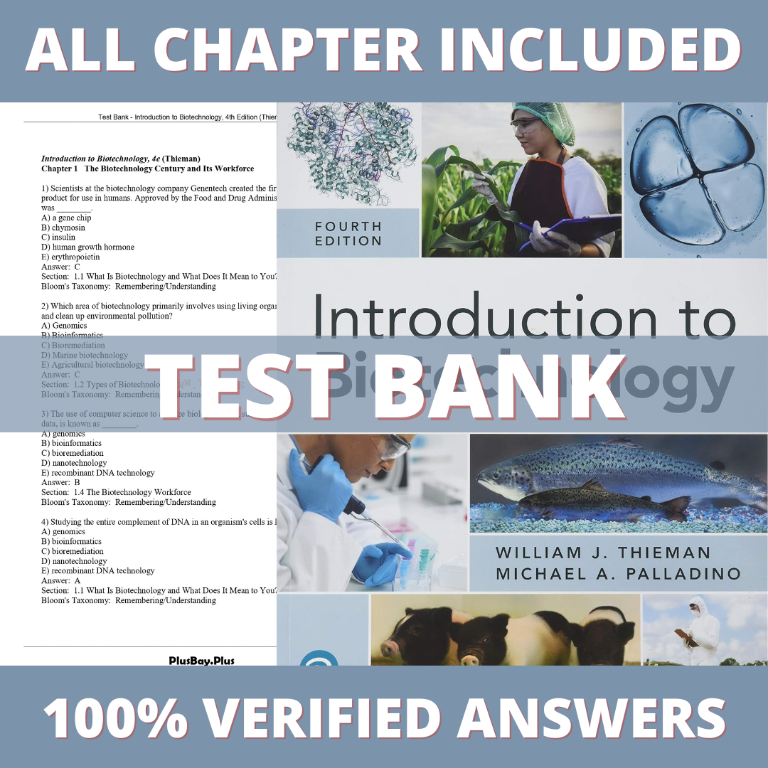 Test Bank for Introduction to Biotechnology, 4th Edition (Thieman, 2019)