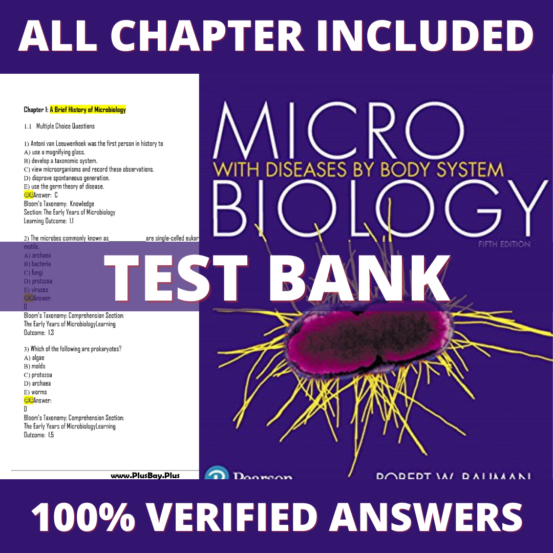 Test Bank Microbiology with Diseases by Body System, 5th Edition (Bauman, 2017)