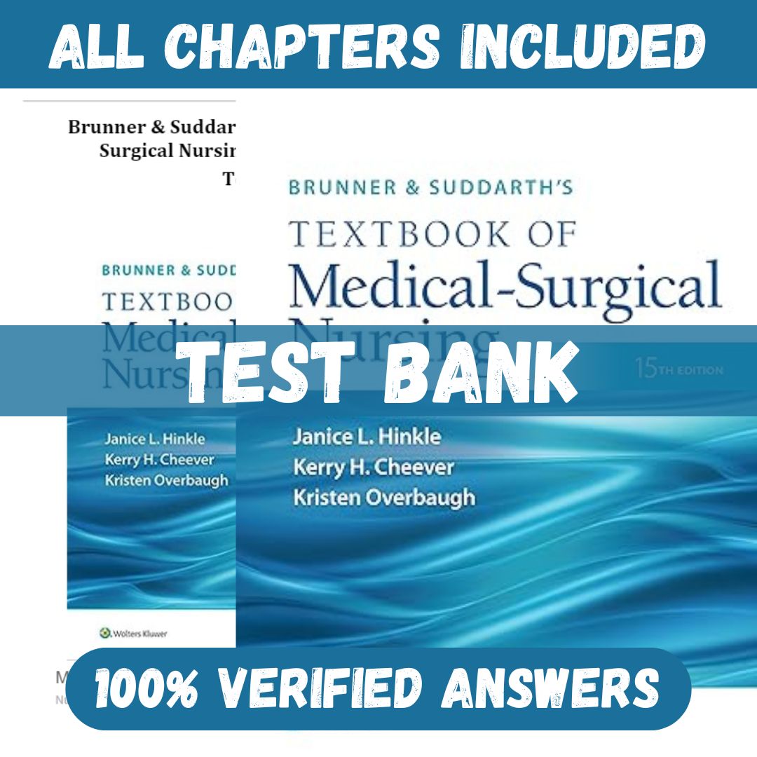 Test Bank Brunner & Suddarth's Textbook of Medical-Surgical Nursing 15th Edition (Hinkle, 2021)