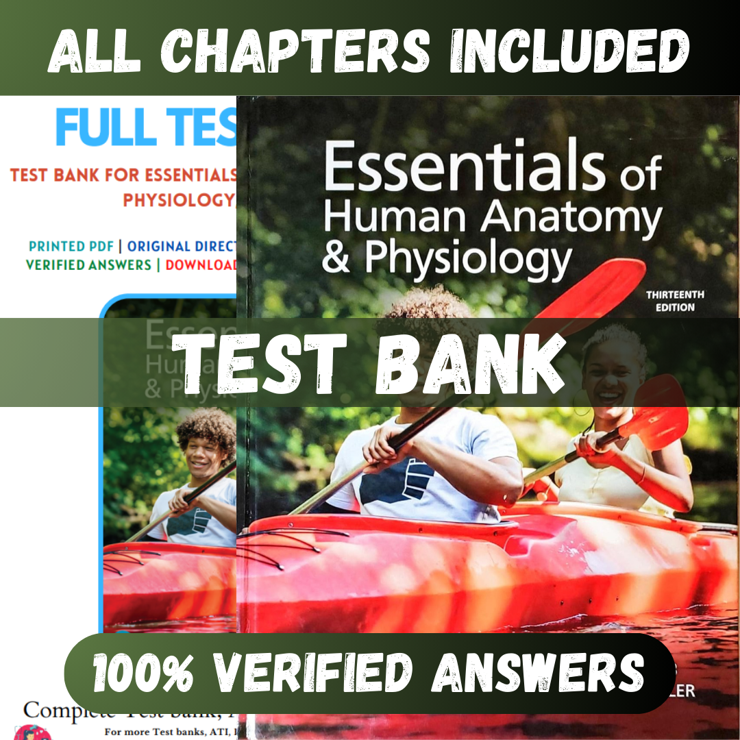 Test Bank Essentials of Human Anatomy & Physiology, 13th edition (Elaine, 2021)