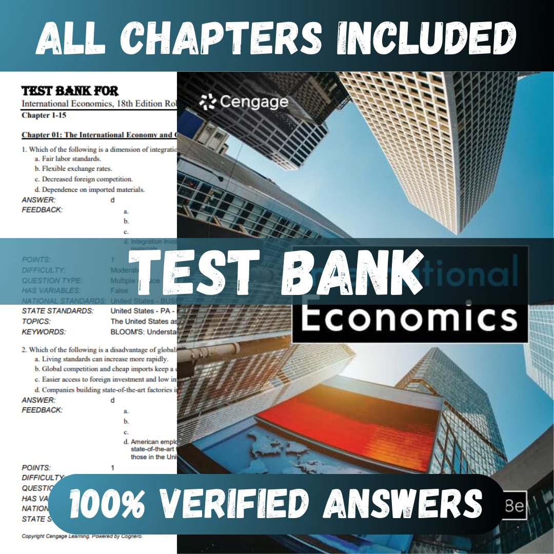 Test Bank International Economics 18th Edition (Robert , 2022)