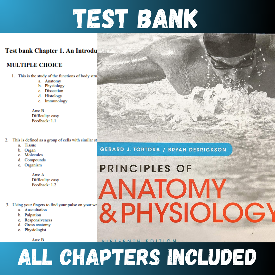 Test Bank for Principles of Anatomy and Physiology, 15th Edition (Gerard)  | All Chapters
