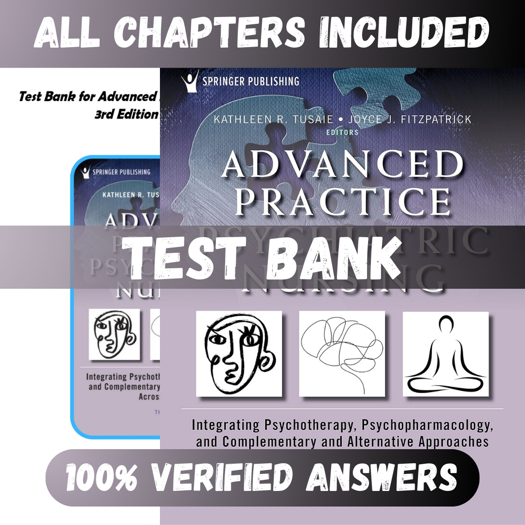 Test Bank Advanced Practice Psychiatric Nursing 3rd Edition (Tusaie, 2022)