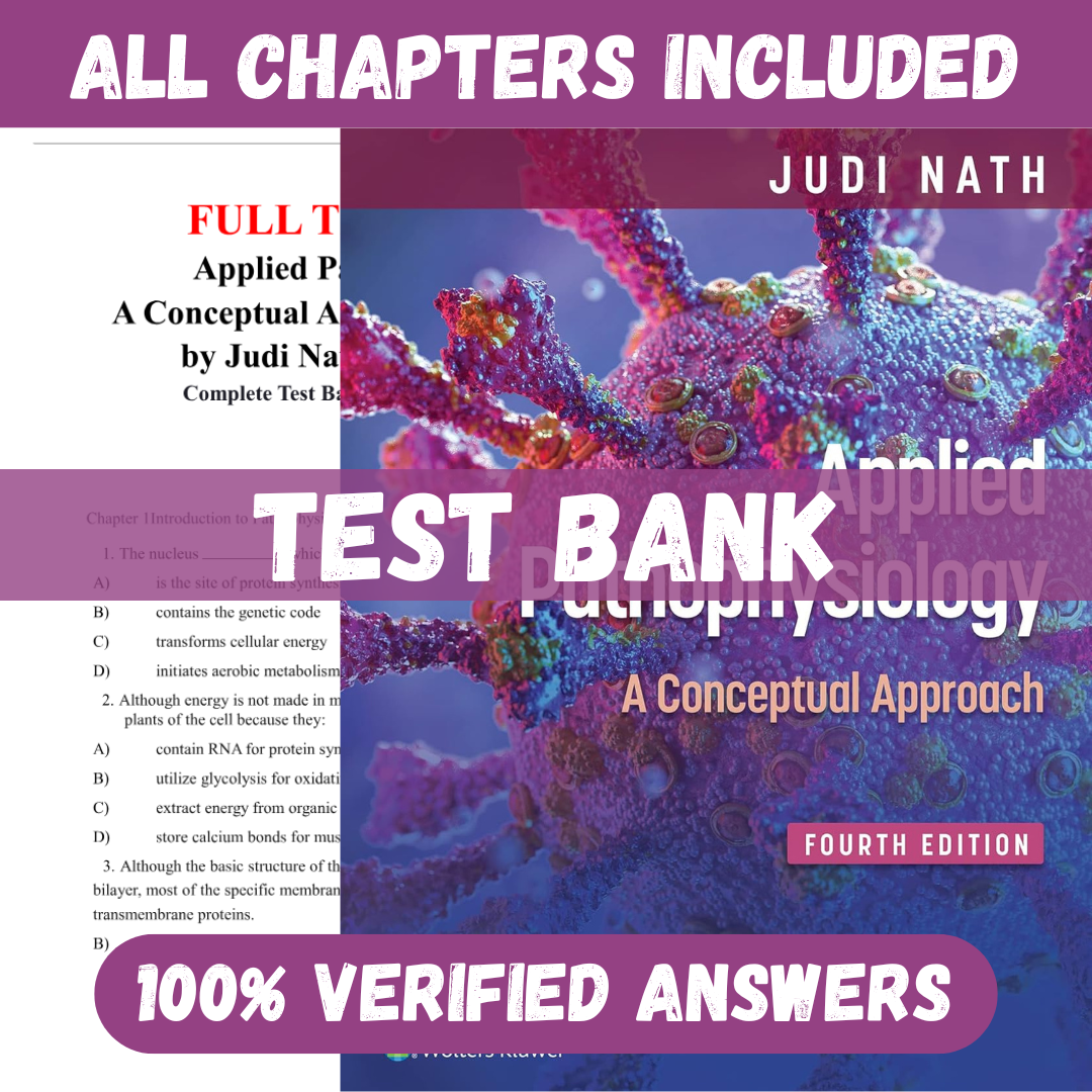 Test Bank for Applied Pathophysiology A Conceptual Approach 4th Edition by Nath, Braun