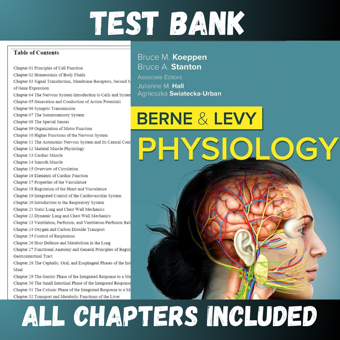 Test Bank - Berne and Levy Physiology, 8th Edition by Koeppen