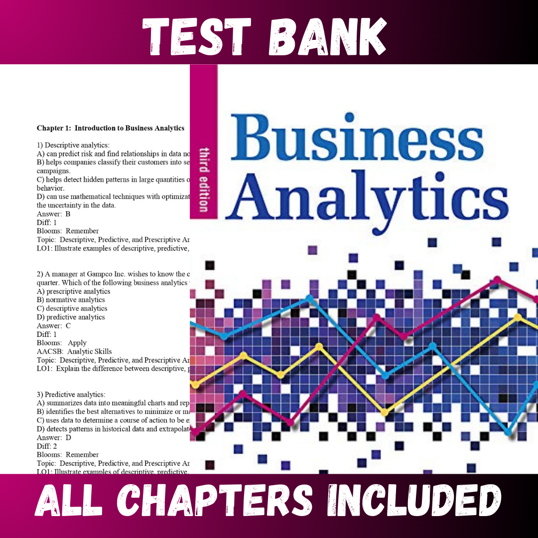 Test Bank - Business Analytics 3rd Edition by James Evans