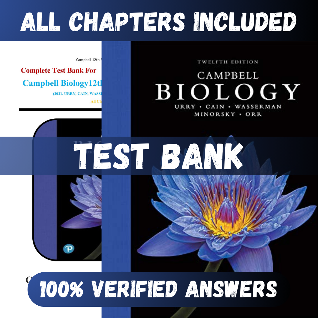 Test Bank - Campbell Biology 12th Edition by Urry