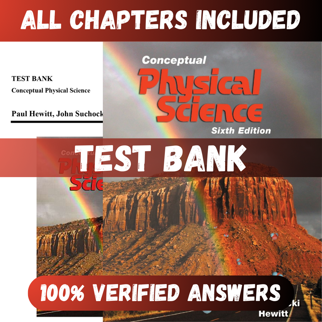 Test Bank Conceptual Physical Science, 6th Edition (Hewitt, 2017)