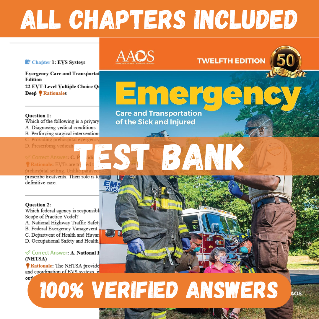 Test Bank for Emergency Care and transportation of the sick and injured 12th Edition by Andrew