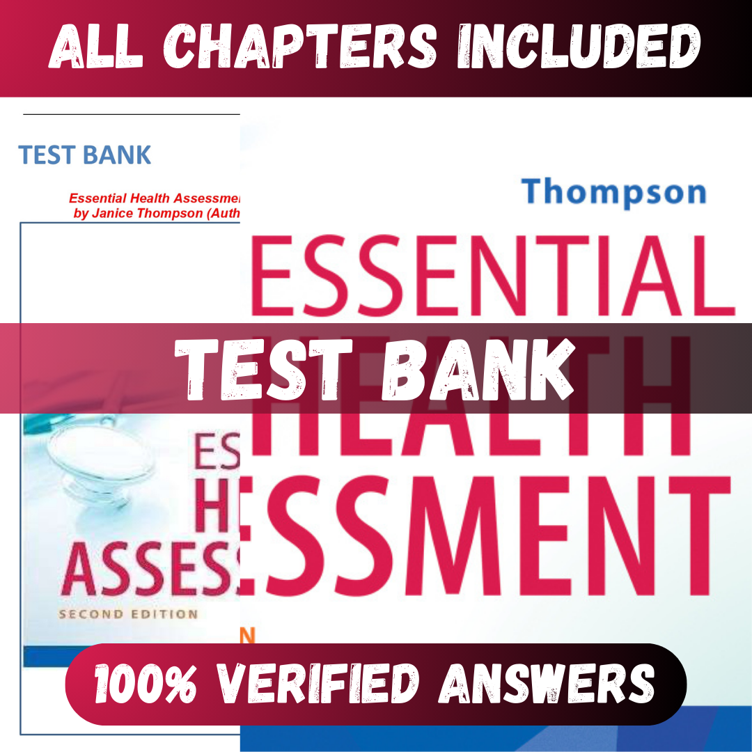 Test Bank Essential Health Assessment 2nd Edition (Thompson, 2023)