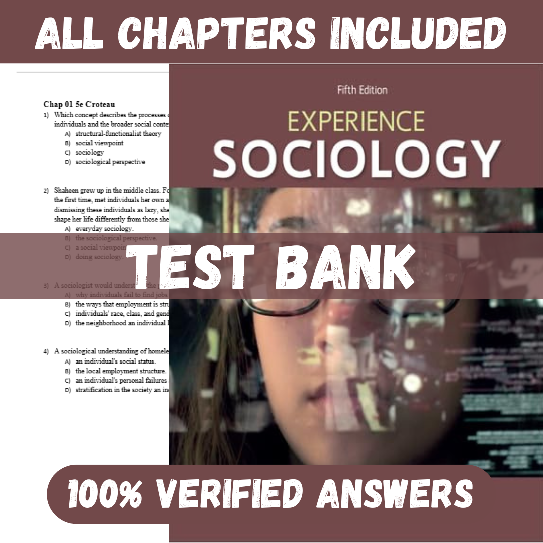 Test Bank for Experience Sociology, 5th Edition by David Croteau