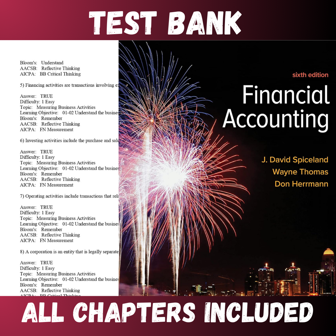 Test Bank - Financial Accounting 6th Edition by Spiceland