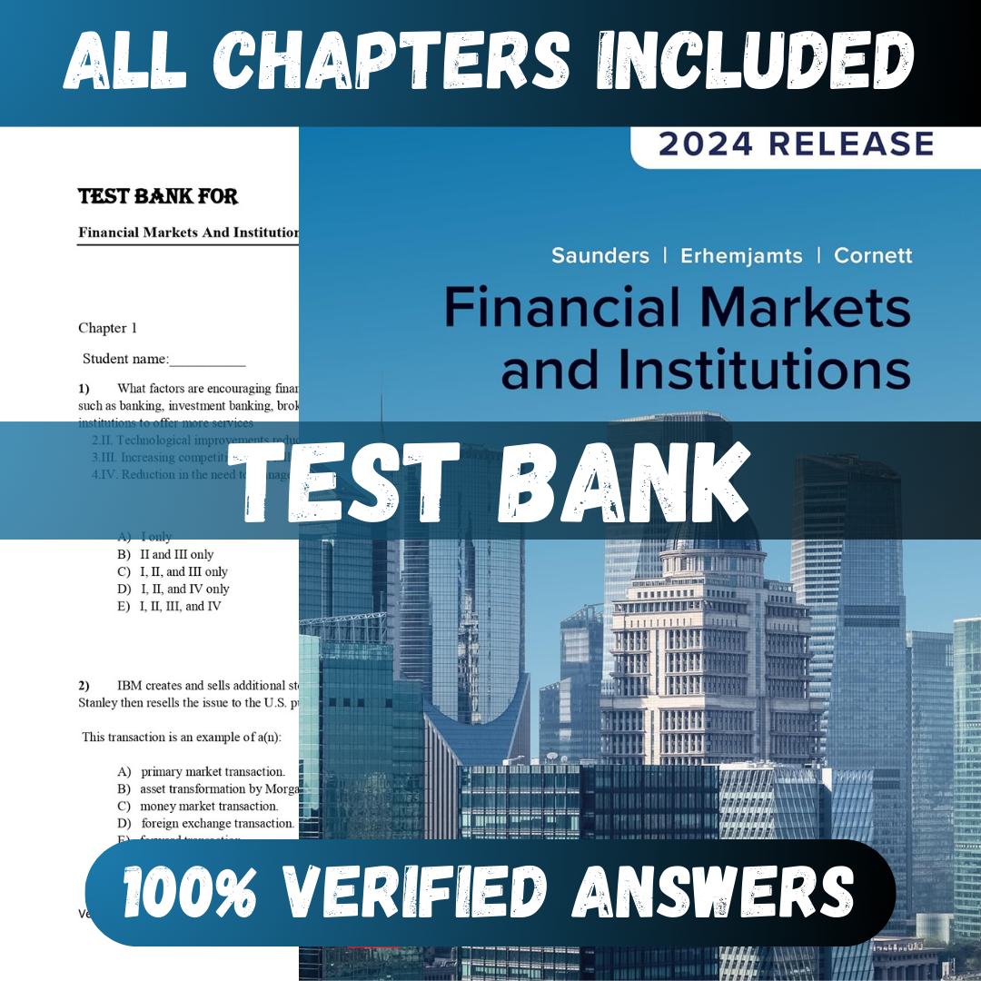Test Bank - Financial Markets and Institutions 8th Edition by Saunders