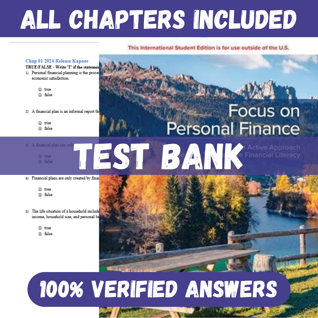 Test Bank for Focus on Personal Finance: 2024 Release by Jack Kapoor