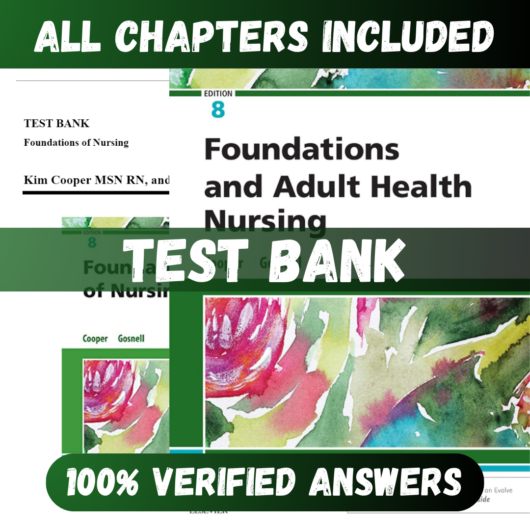 Test Bank Foundations of Nursing, 8th Edition (Cooper, 2019)