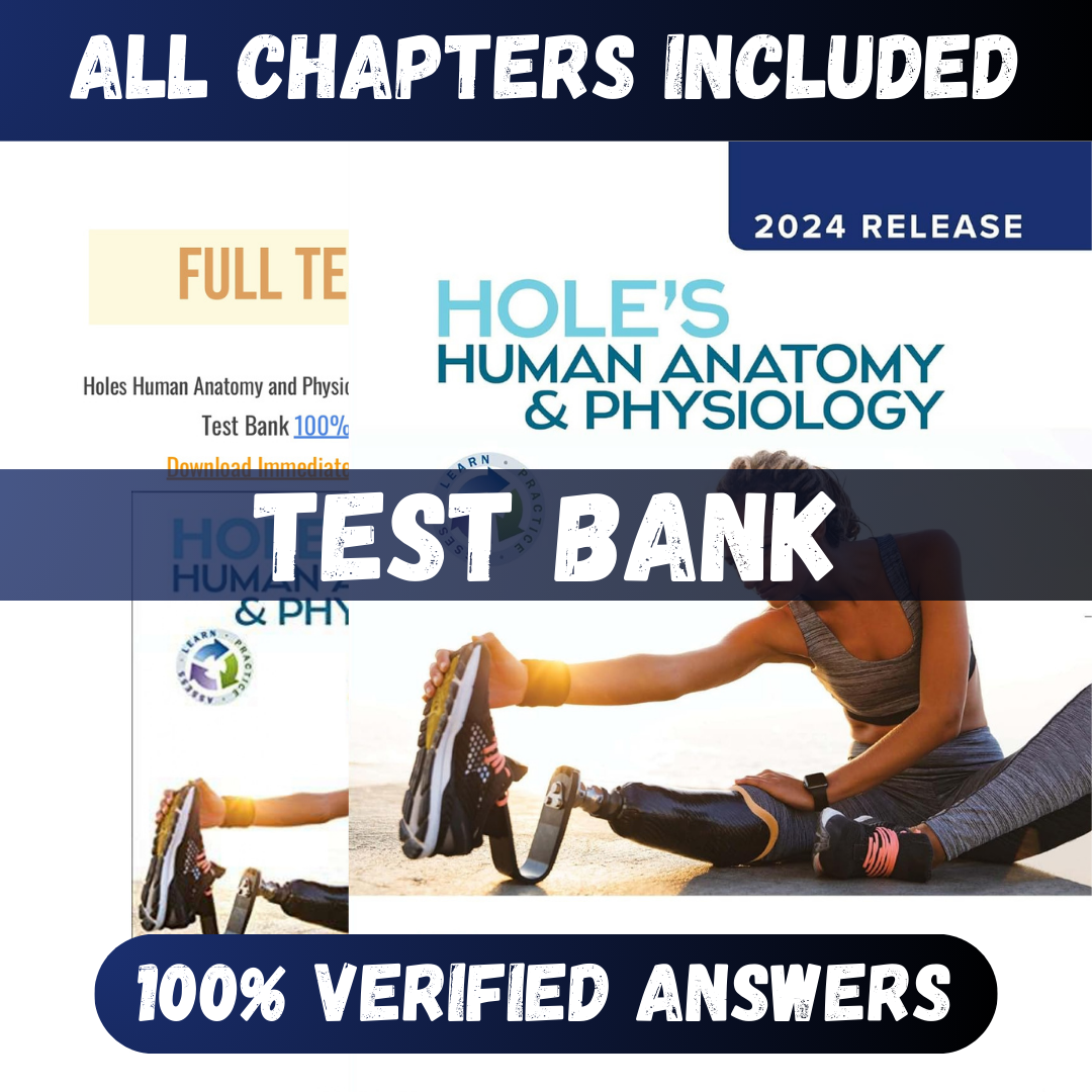 Test Bank for Hole's Human Anatomy & Physiology 16th Edition (Welsh,2024)