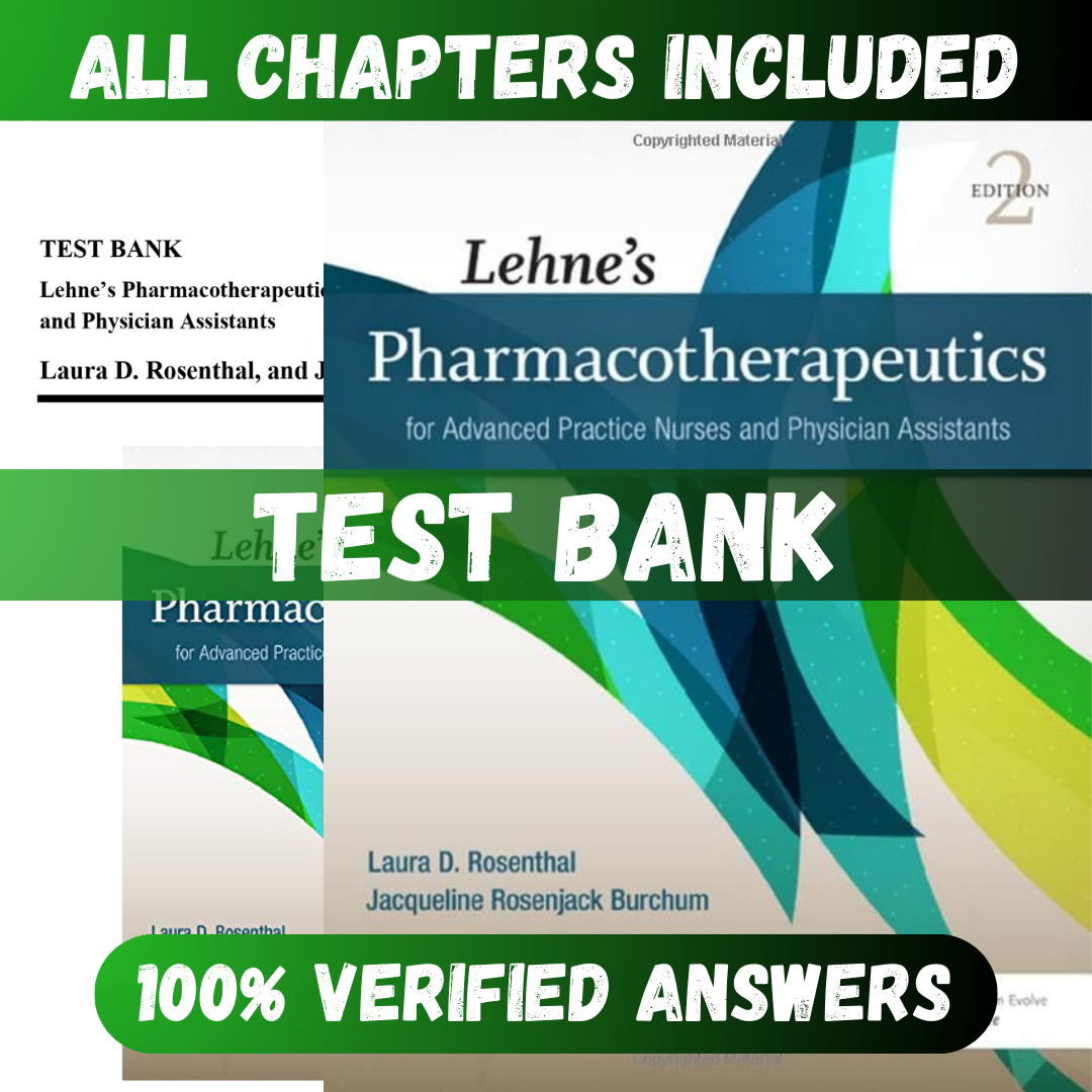 Test Bank for Lehnes Pharmacotherapeutics for Advanced Practice Nurses and Physician Assistants, 2nd Edition (Rosenthal, 2021)