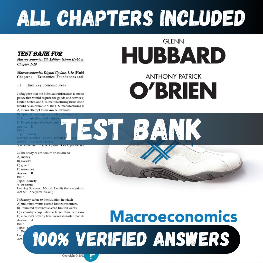 Test Bank Macroeconomics 8th Edition (Hubbard, 2021)