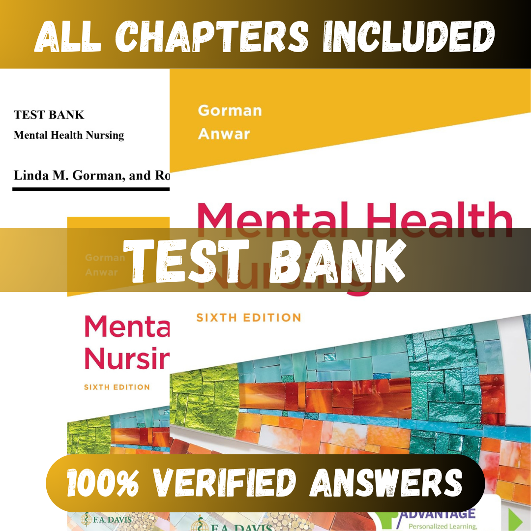 Test Bank Mental Health Nursing, 6th Edition (Gorman, 2023)