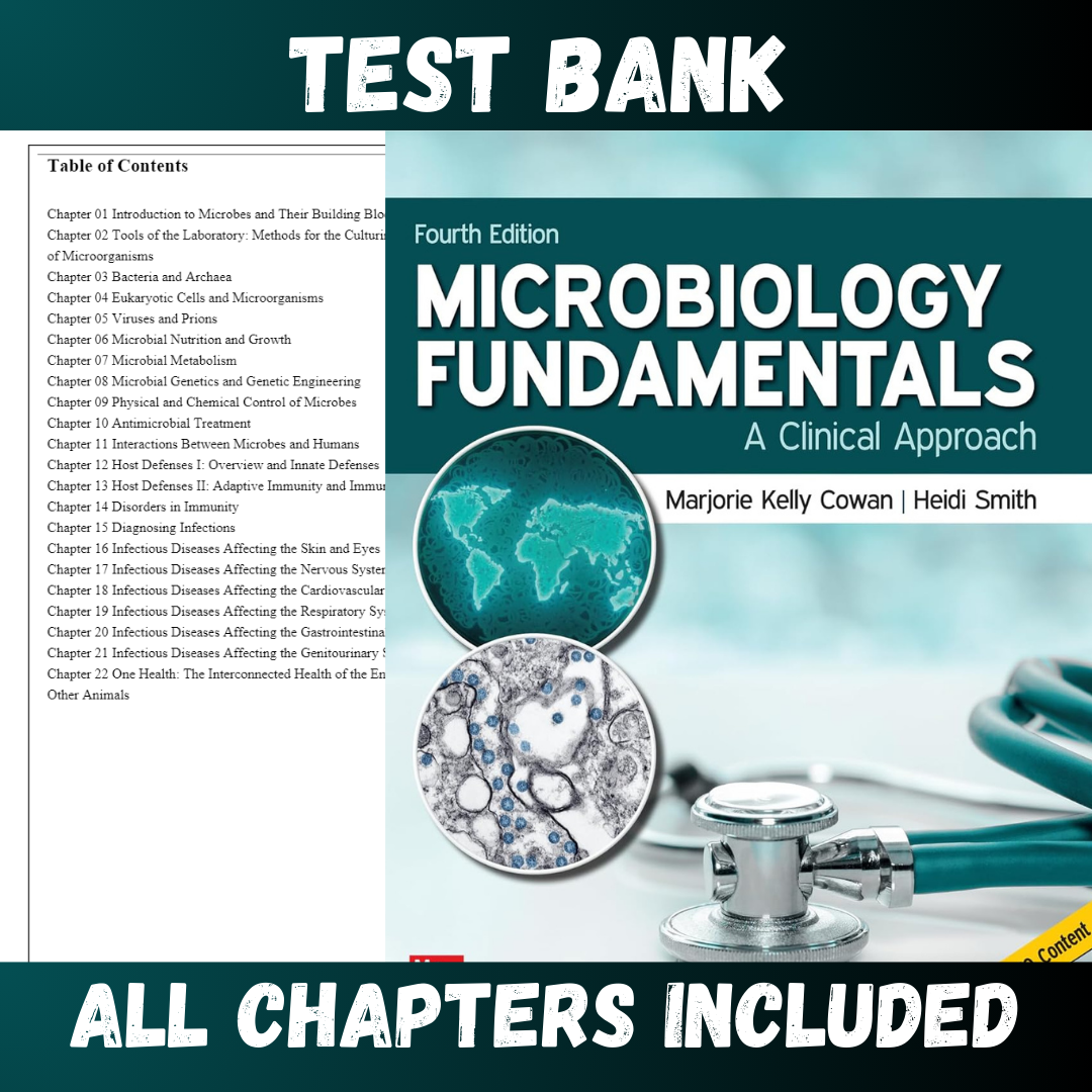 Test Bank - Microbiology Fundamentals-A Clinical Approach, 4th Edition by Cowan
