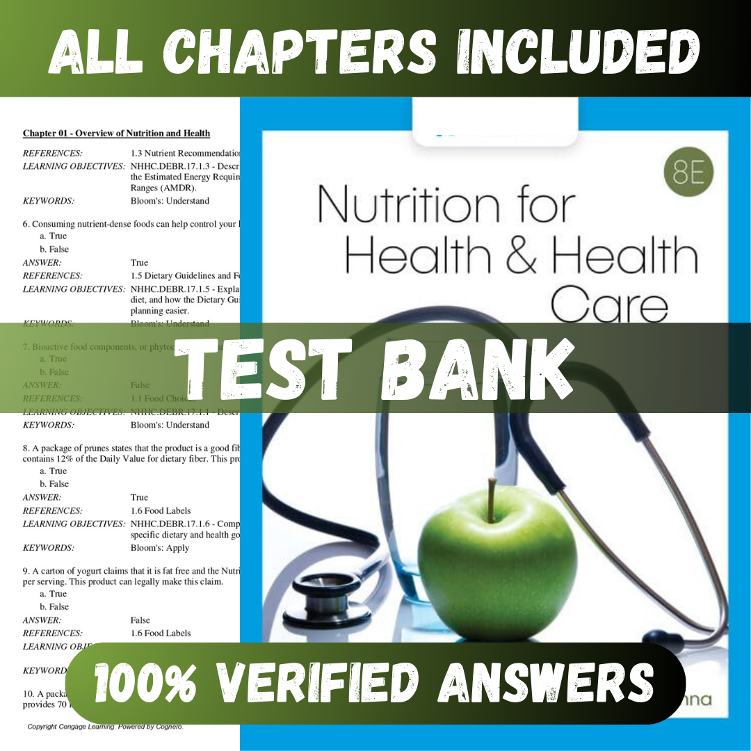 Test Bank - Nutrition For Health and Healthcare, 8th Edition by DeBruyne