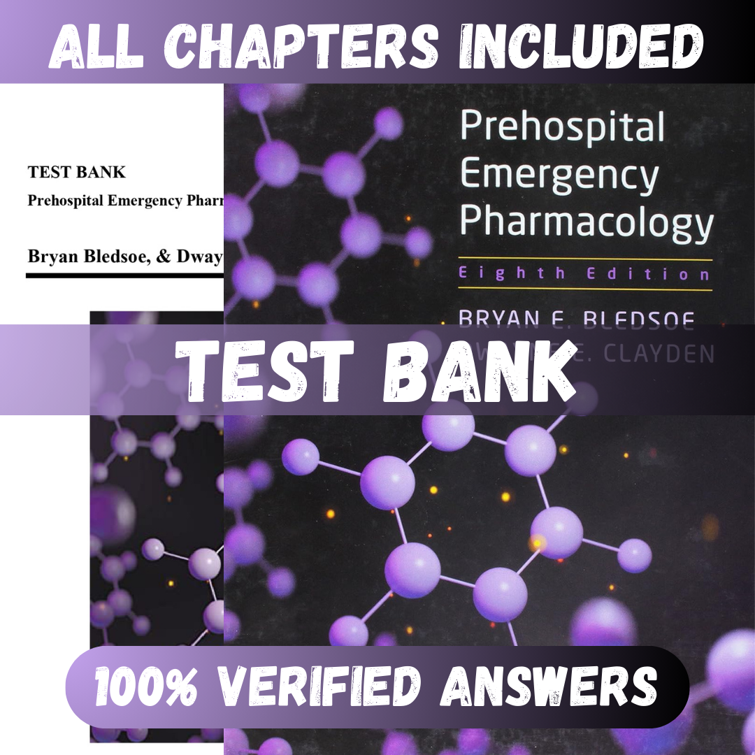Test Bank Prehospital Emergency Pharmacology, 8th Edition (Bledsoe, 2018)
