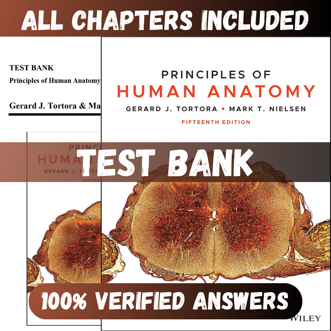 Test Bank Principles of Human Anatomy, Tortora, 15th Edition (Tortora, 2020)