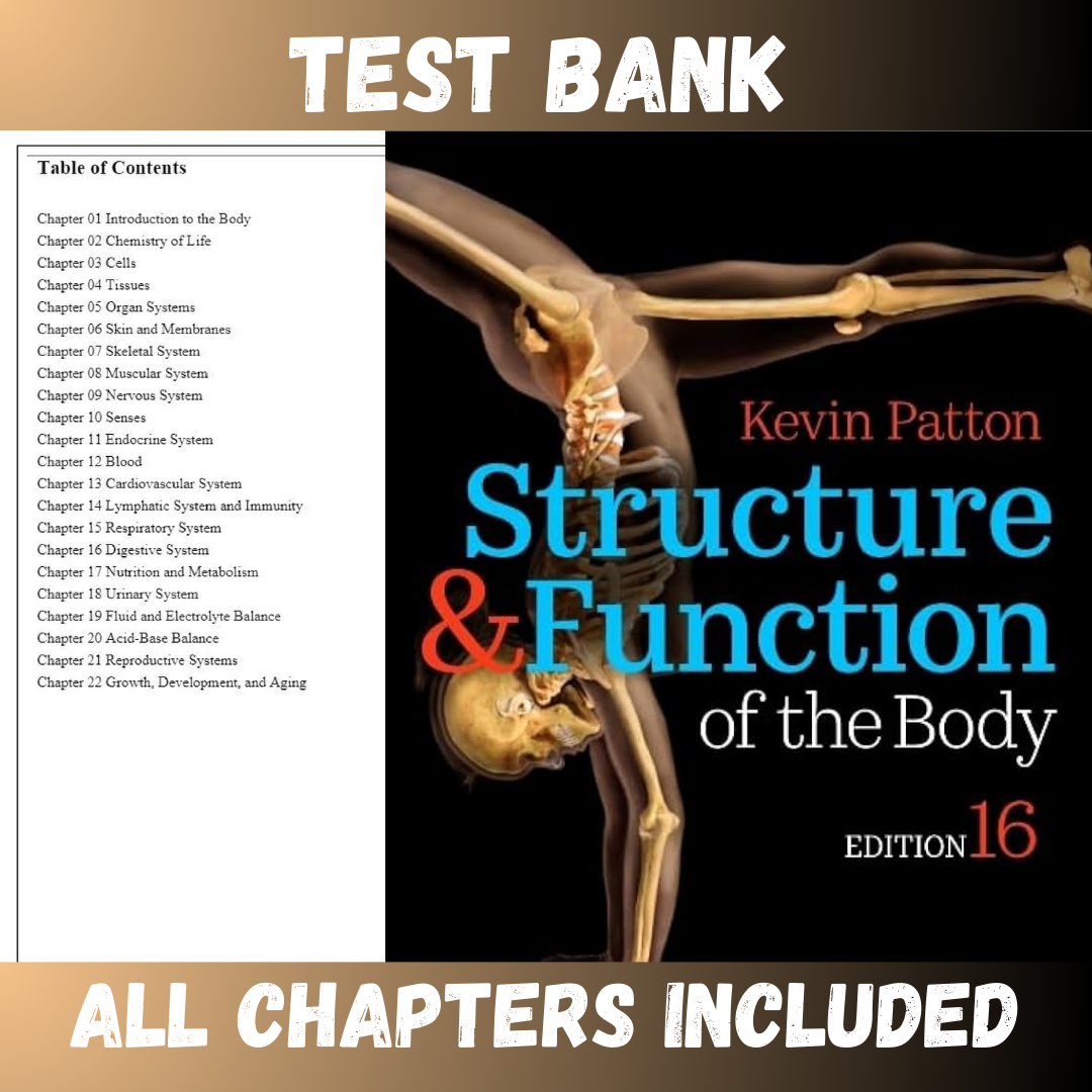Test Bank - Structure and Function of the Body, 16th Edition by Patton