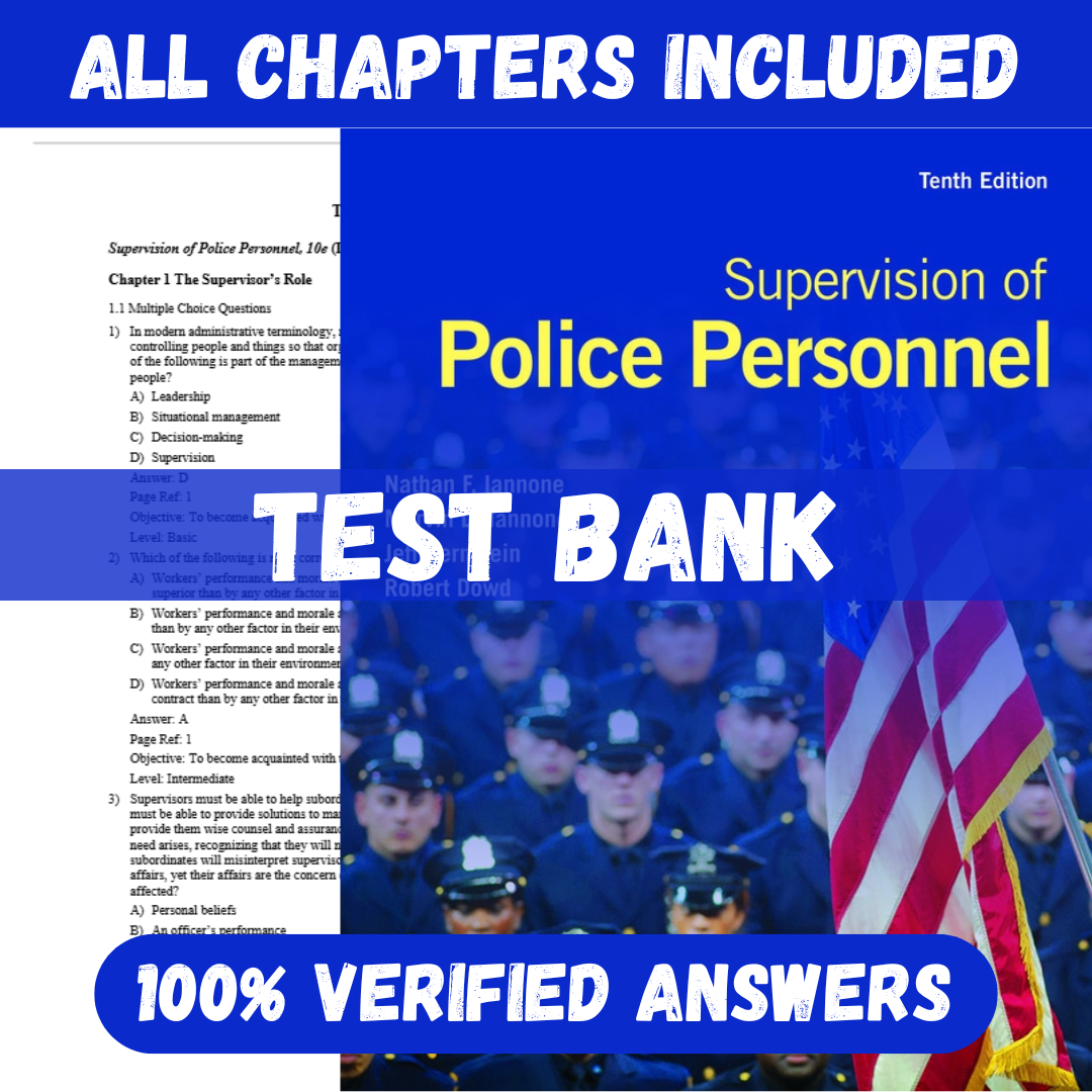 Test Bank for Supervision of Police Personnel 10th Edition By Nathan Iannone