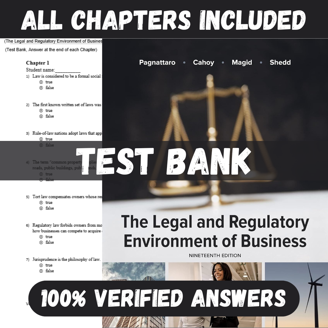 Test Bank for The Legal and Regulatory Environment of Business 19th Edition By Marisa Pagnattaro