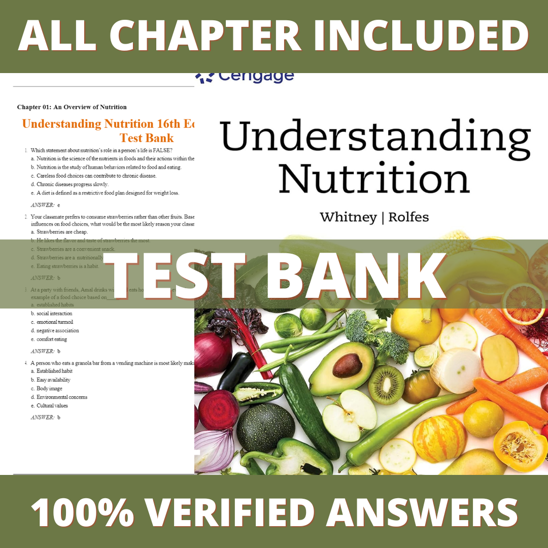Test Bank Understanding Nutrition 16th Edition (Whitney, 2022)
