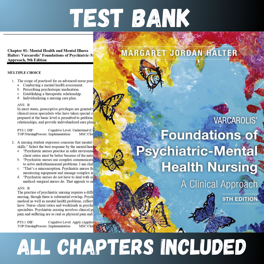 Test Bank - Varcarolis' Foundations of Psychiatric Mental Health Nursing 9th Edition by Halter