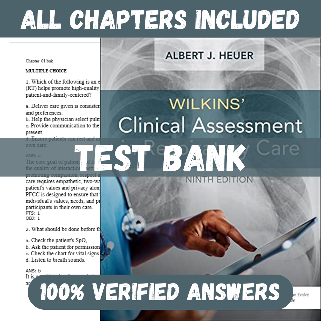 Test Bank for Wilkins' Clinical Assessment in Respiratory Care, 9th Edition by Al Heuer