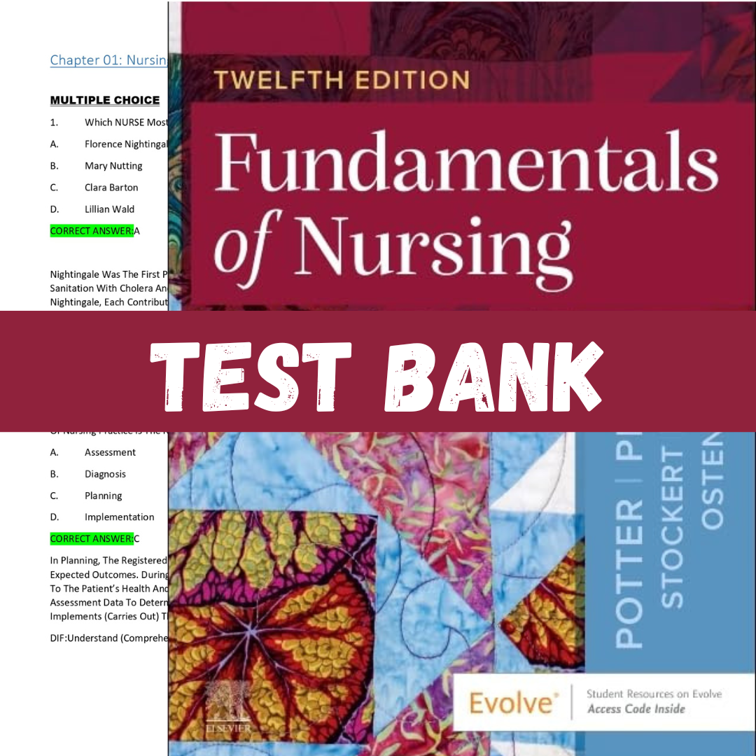 Test bank for Fundamentals of Nursing 12th Edition by Potter