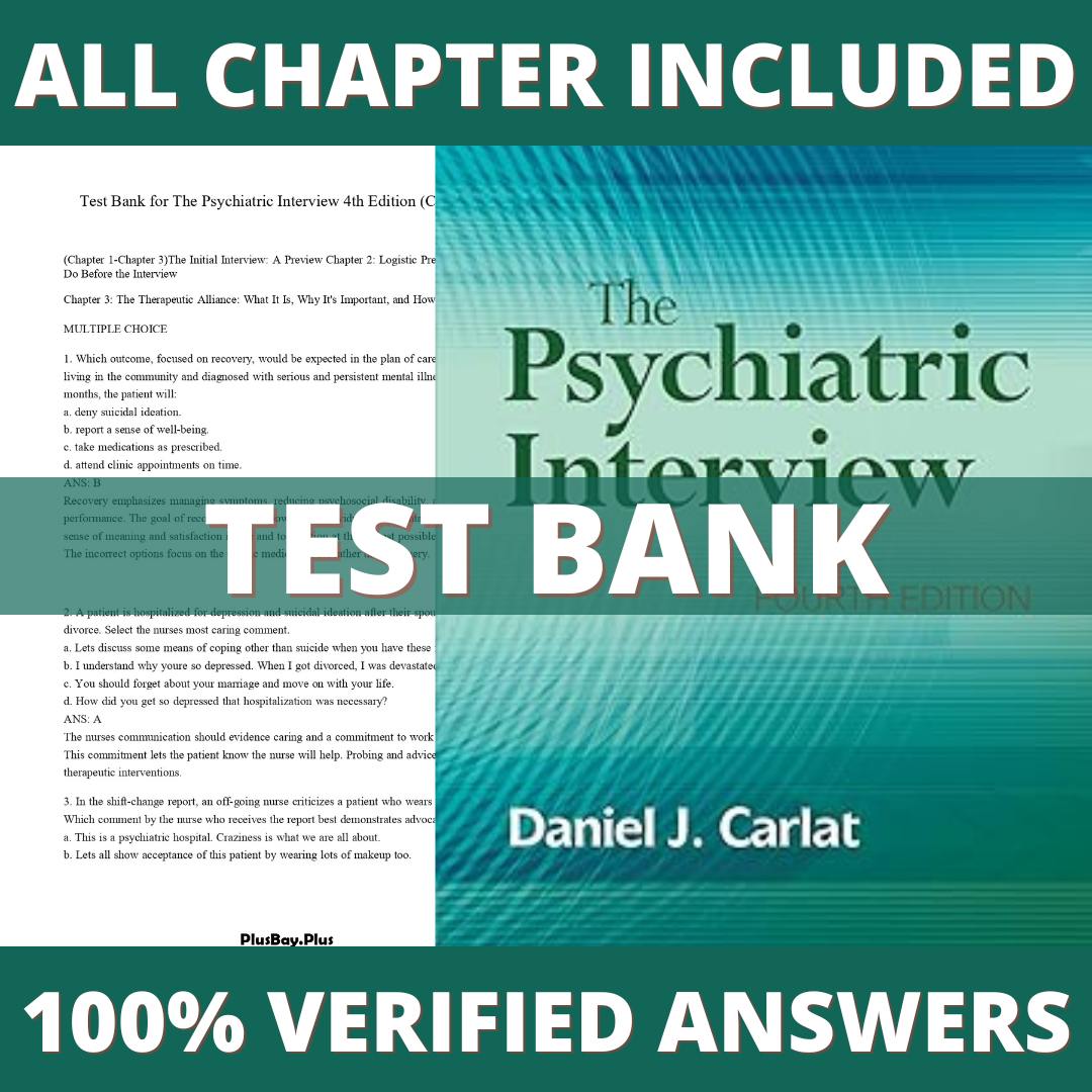 Test Bank for The Psychiatric Interview 4th Edition (Carlat, 2017)