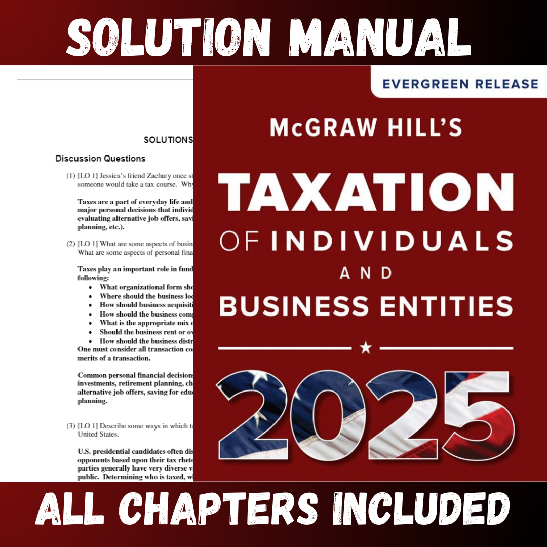 Solution Manual for McGraw-Hill's Taxation of Individuals and Business Entities 2025 Edition by Spilker