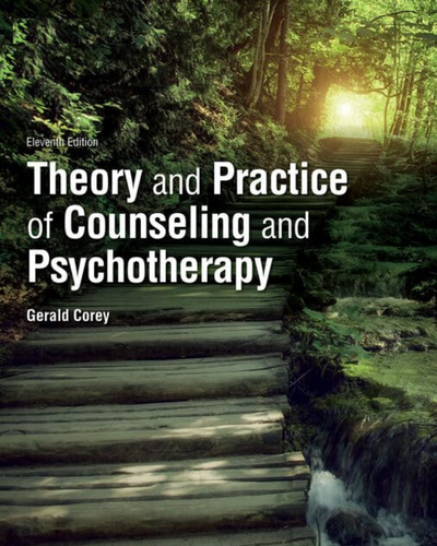 Theory and Practice of Counseling and Psychotherapy 11th Edition by Gerald Corey